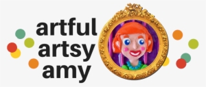Artful Artsy Amy - Art
