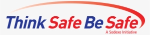 Think Safe Be Safe Logo - Safety Is Our First Priority