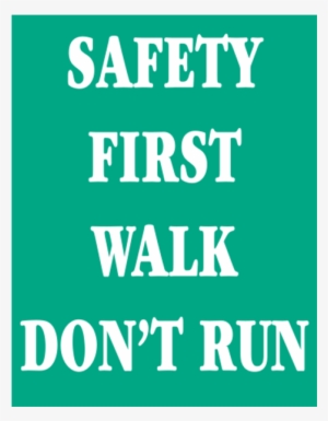 Polyethylene Plastic Safety First Walk Sign - Fosters