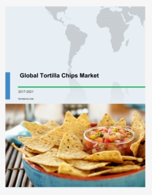 Tortilla Chips Market Research Report 2017, Industry - Tortilla Chip