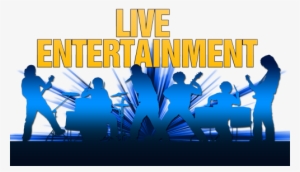 Live Entertainment Lives Here - Live Entertainment Png