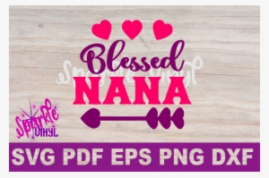 Blessed Nana Graphic As A Png, Eps, Dxf, Pdf And Svg - Scalable Vector Graphics