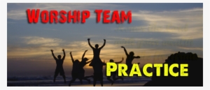praise and worship practice