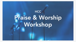 Hcc Praise And Worship Workshop