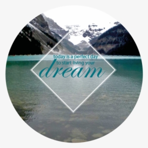 Me Considero Una Soñadora, La Mayoria Del Tiempo Me - Lake Louise