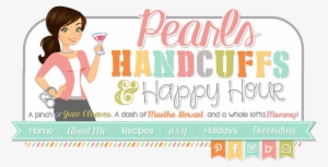 Pearls, Handcuffs, And Happy Hour - Casserole