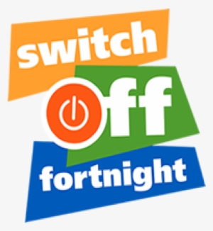 1504775936switch Off Fortnight 2016 1471271617 - Switch Off Fortnight 2018