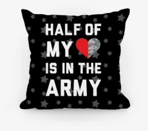 Half My Heart Is In The Army Pillow - Sweet Dreams Pretty Lady