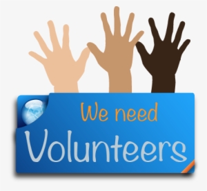 Image Of Raised Hands And The Words We Need Volunteers - Teacher