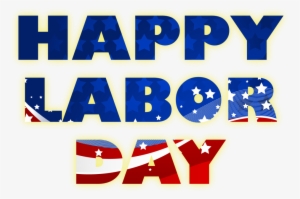 Happy Labor Day Weekend - Transparent Labor Day Png