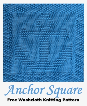 Anchor Free Knitting Pattern For Dishcloth, Washcloth, - Afghan