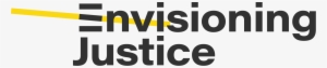 Envisioning Justice - Let's Give Them Something To Talk