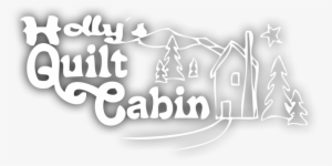 Holly's Quilt Cabin