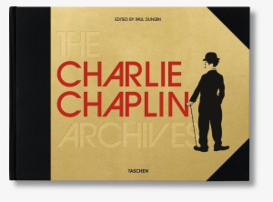 Chaplin Archive Cover - Charlie Chaplin Archives By Paul Duncan, 9783836538435