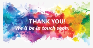 Our Team Will Be In Touch Within 48 Hours With More - Multicolor Watercolor Splash Background