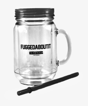 Fuggedabout Mason Jar - Glass Bottle
