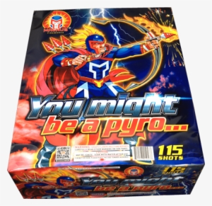 You Might Be A Pyro - Action Figure