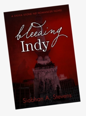 bleeding indy: a sylvia stone necromancer novel