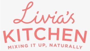Livia's Kitchen - Livia's Kitchen: Naturally Sweet And Indulgent Treats