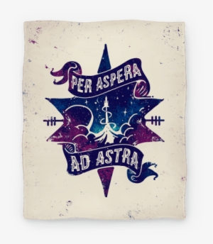 Per Aspera Ad Astra Blanket - Per Aspera Ad Astra Poster