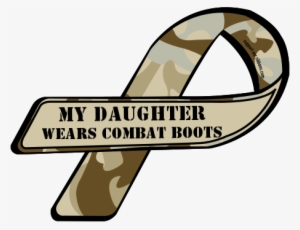 My Daughter / Wears Combat Boots - Support Our Troops Ribbon Png