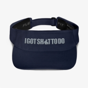 I Got Shit To Do