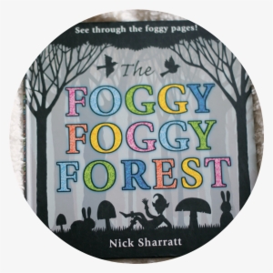 Go To Image - Foggy Foggy Forest By Nick Sharratt