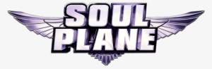 Soul Plane Image - Soul Plane Logo