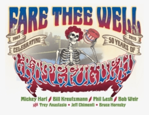 Fare Thee Well - Fare Thee Well: Celebrating 50 Years