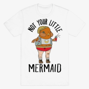 Not Your Little Mermaid Mens T-shirt - Friendship T Shirt Logo