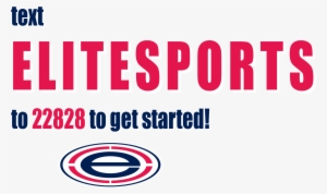 Text Elite Sports To 2282 To Get Started - Get To Work