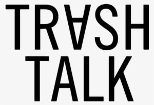 Trash Talk Signs To Odd Future Records - Trash Talk Band Logo