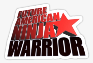 Shop From 68 Unique American Ninja Warrior Stickers - Future American Ninja Warrior