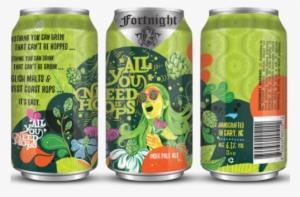All You Need Is Hops Ipa - Fortnight Brewing Cans