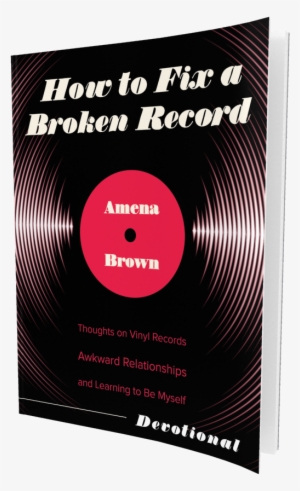 Amena Brown Devo Cover - Fix A Broken Record By Amena Brown
