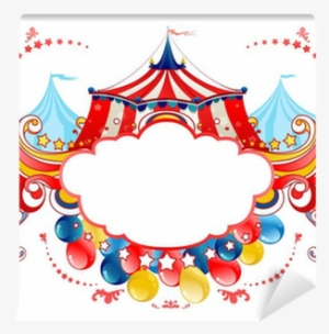 Circus Tent Frame Wall Mural • Pixers® • We Live To - Relay For Life Carnival For A Cure