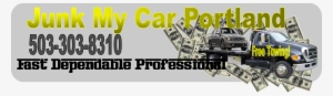 Cash For Junk Cars Portland- Junk My Car Portland - Money
