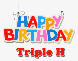 Triple H Happy Birthday Name Png - Happy Birthday Curly