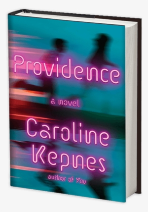 A Journey Of Two Best Friends That Is Part Love Story, - Caroline Kepnes Providence