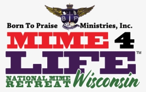 Born To Praise Ministries, Inc - Born To Praise Ministries, Inc. Mime4life 2019 "the