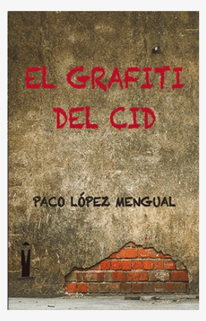 El Grafiti Del Cid - Libro El Graffiti Del Cid