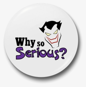 Why So Serious - Sticker