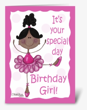 Dark Skin Ballerina-birthday Girl Greeting Card - Happy Birthday African American Girl