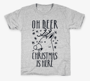 Oh Deer Christmas Is Here Kids T-shirt - Can T Adult Today Shirts