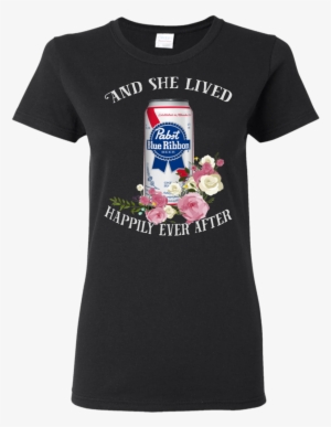 And She Lived Happily Ever After Pabst Blue Ribbon - Pabst Blue Ribbon