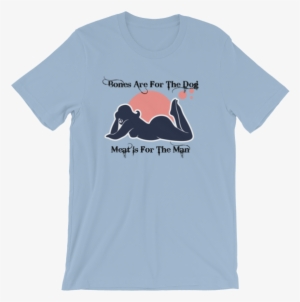 Bones Are For The Dog, Meat Is For The Man Short Sleeve - Boston Terrier T-shirt | Bostie T-shirt | Dog T-shirt