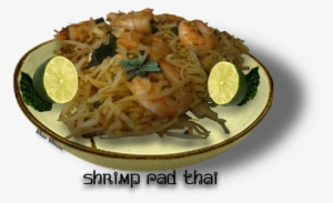 A Thai Dish That Is A Favorite With Everyone That Has - Pad Thai