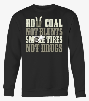 "roll Coal Not Blunts" Crewneck Sweatshirt - Smash Hits Car-aoke - Various Artists