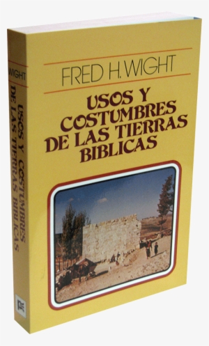 Spanish Usos Y Costumbres De Las Tierras Bíblicas, - Libro Usos Y Costumbresde Las Tierras Biblicas