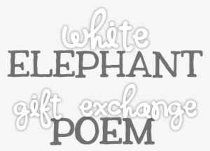 White Elephant Gift Exchange Poem - Calligraphy